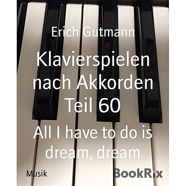 Klavierspielen nach Akkorden Teil 60, Erich Gutmann