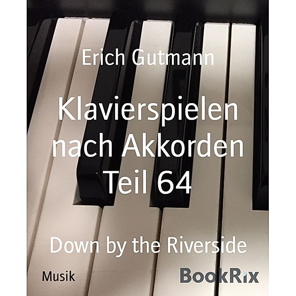 Klavierspielen nach Akkorden Teil 64, Erich Gutmann