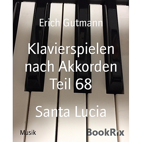 Klavierspielen nach Akkorden Teil 68, Erich Gutmann