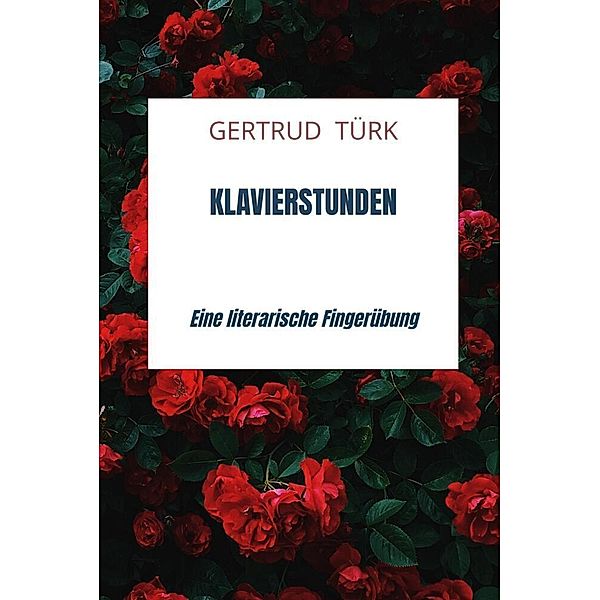 Klavierstunden, Gertrud Türk