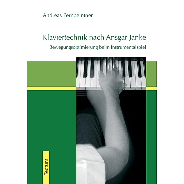 Klaviertechnik nach Ansgar Janke, Andreas Pernpeintner