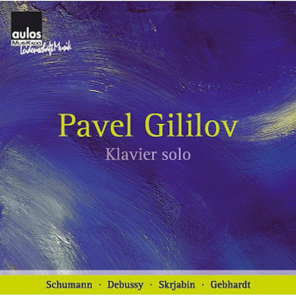 Klavierwerke, Pavel Gililov