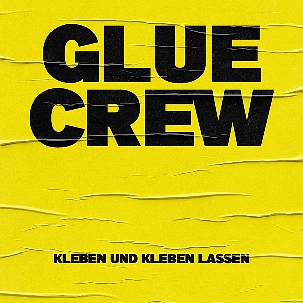 Kleben Und Kleben Lassen (Vinyl), Glue Crew