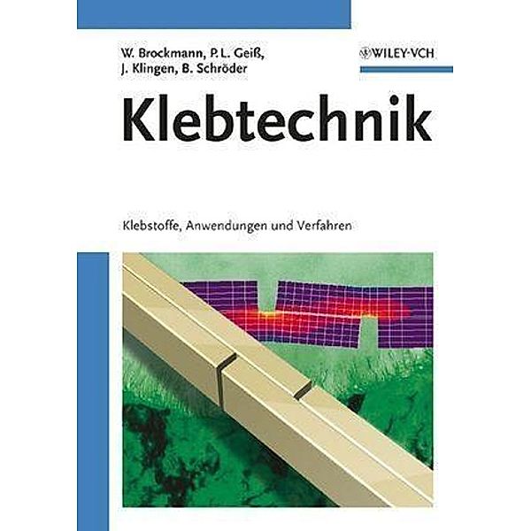 Klebtechnik, Walter Brockmann, Paul Ludwig Geiß, Jürgen Klingen, K. Bernhard Schröder