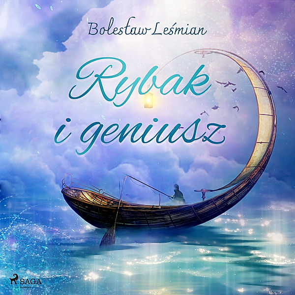 Klechdy sezamowe - Rybak i geniusz, Bolesław Leśmian