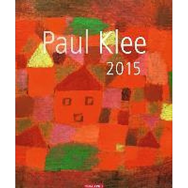 Klee, P: Paul Klee 2015, Paul Klee