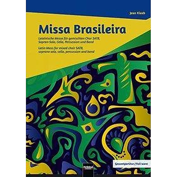 Kleeb, J: Missa Brasileira - Chorpartitur, Jean Kleeb