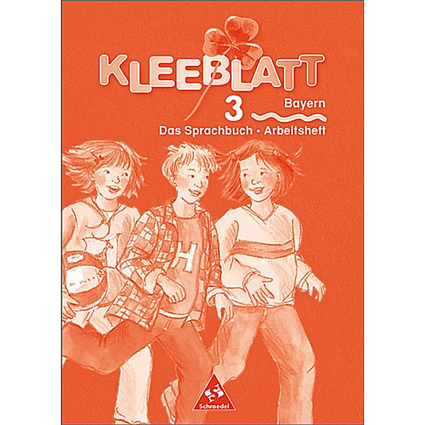 Kleeblatt, Das Sprachbuch, Arbeitshefte, Ausgabe Bayern: 3. Jahrgangsstufe