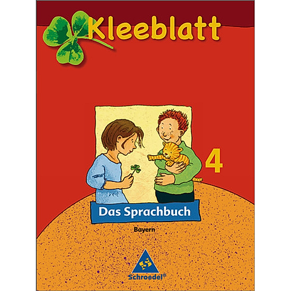 Kleeblatt, Das Sprachbuch, Ausgabe 2008 Bayern: 4. Jahrgangsstufe, Schülerband