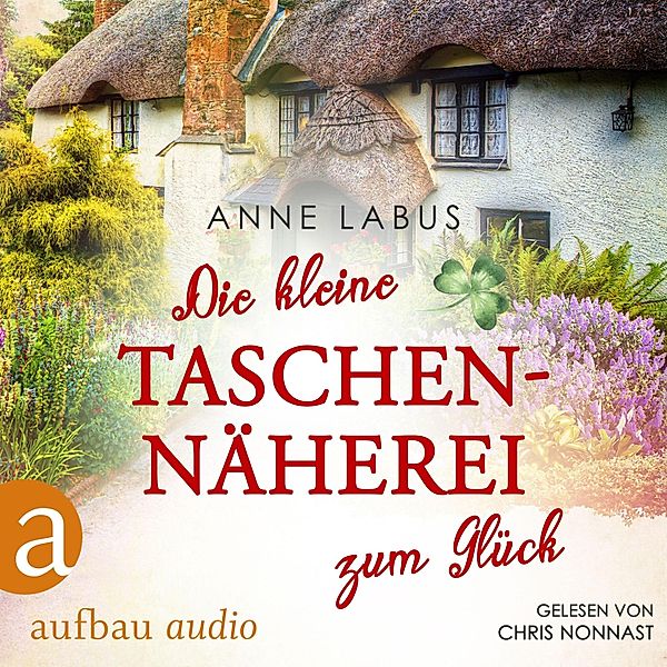 Kleeblatt-Träume - 1 - Die kleine Taschennäherei zum Glück, Anne Labus