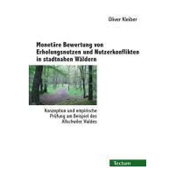 Kleiber, O: Monetäre Bewertung von Erholungsnutzen und Nutze, Oliver Kleiber