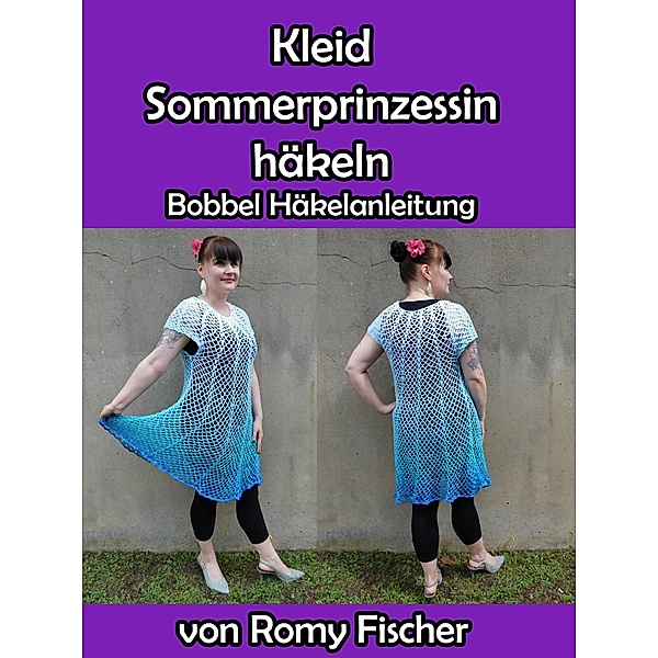 Kleid Sommerprinzessin häkeln, Romy Fischer