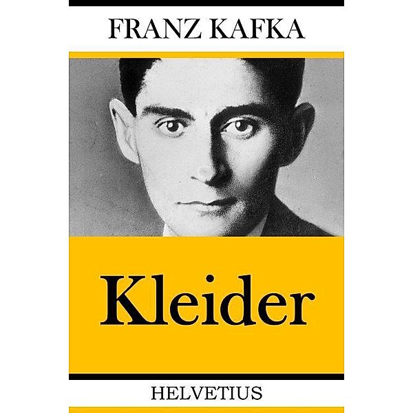 Kleider, Franz Kafka
