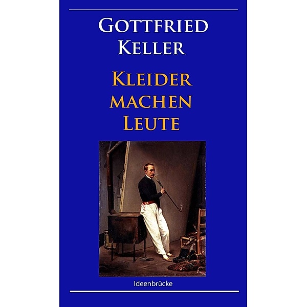 Kleider machen Leute, Gottfried Keller