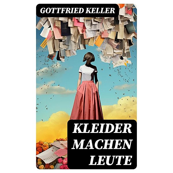 Kleider machen Leute, Gottfried Keller