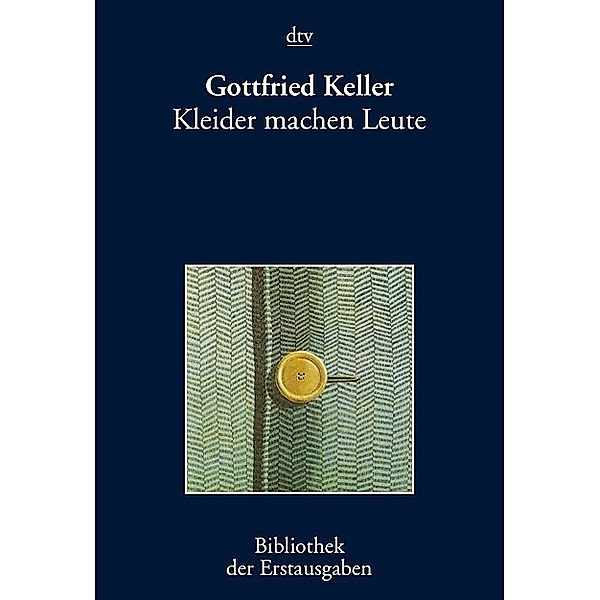 Kleider machen Leute / Bibliothek der Erstausgaben, Gottfried Keller