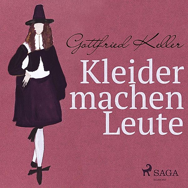 Kleider machen Leute (Ungekürzt), Gottfried Keller