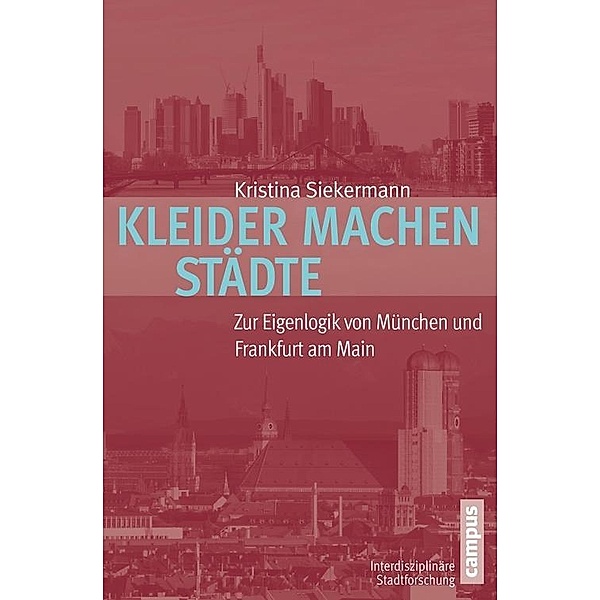 Kleider machen Städte / Interdisziplinäre Stadtforschung Bd.17, Kristina Siekermann