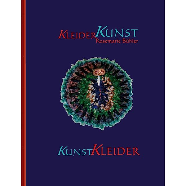 KleiderKunst-KunstKleider, Rosemarie Bühler