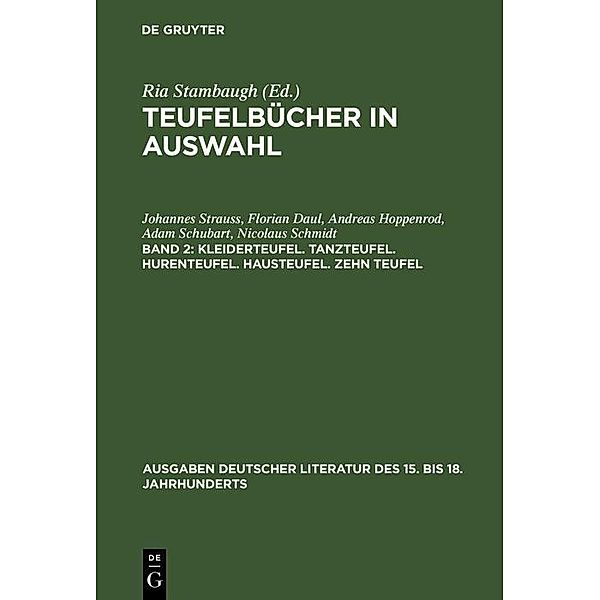 Kleiderteufel. Tanzteufel. Hurenteufel. Hausteufel. Zehn Teufel / Ausgaben deutscher Literatur des 15. bis 18. Jahrhunderts Bd.33, Johannes Strauss, Florian Daul, Andreas Hoppenrod, Adam Schubart, Nicolaus Schmidt