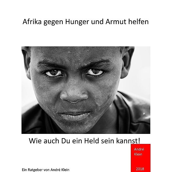 Klein, A: Afrika gegen Hunger und Armut helfen, André Klein