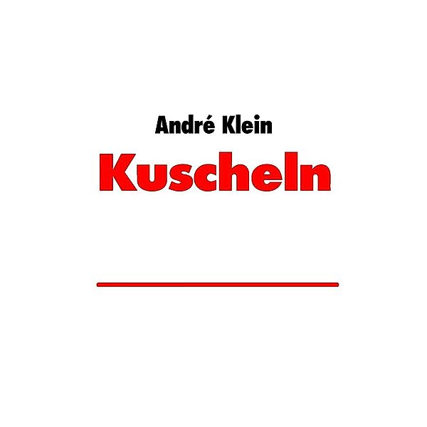 Klein, A: Kuscheln, André Klein