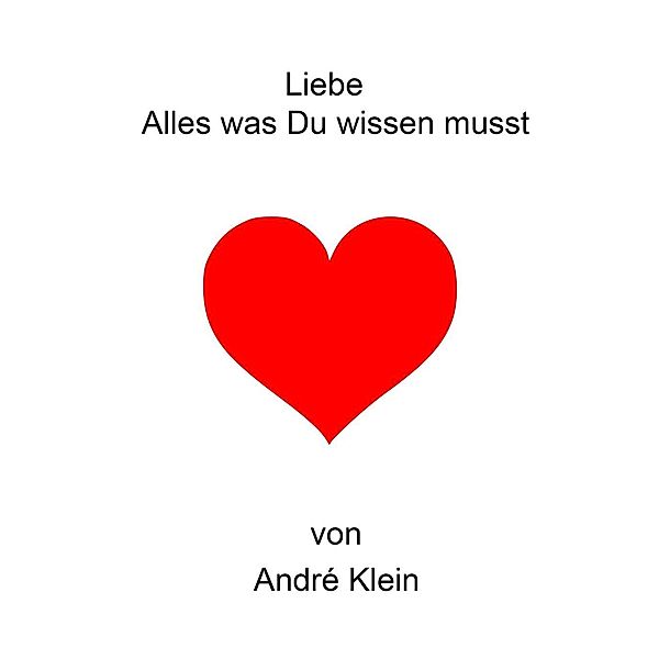 Klein, A: Liebe, André Klein