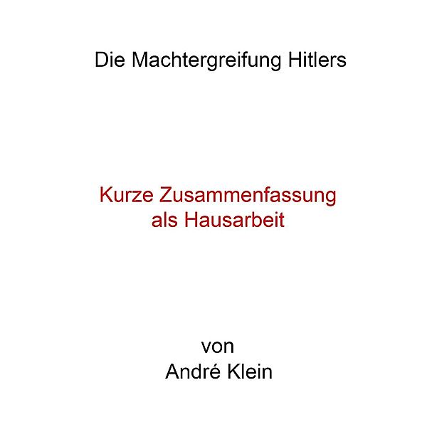 Klein, A: Machtergreifung Hitlers, André Klein