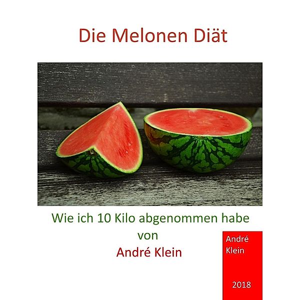 Klein, A: Melonen Diät, André Klein