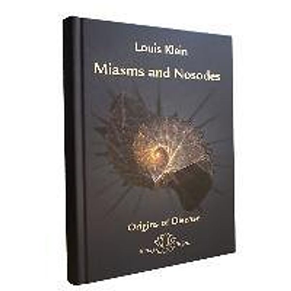 Klein, L: Miasms and Nosodes, Louis Klein
