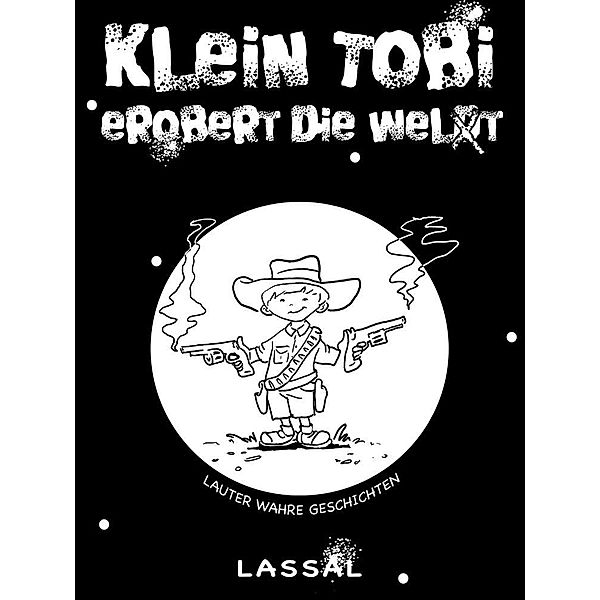 Klein Tobi erobert die Welt, Lassal