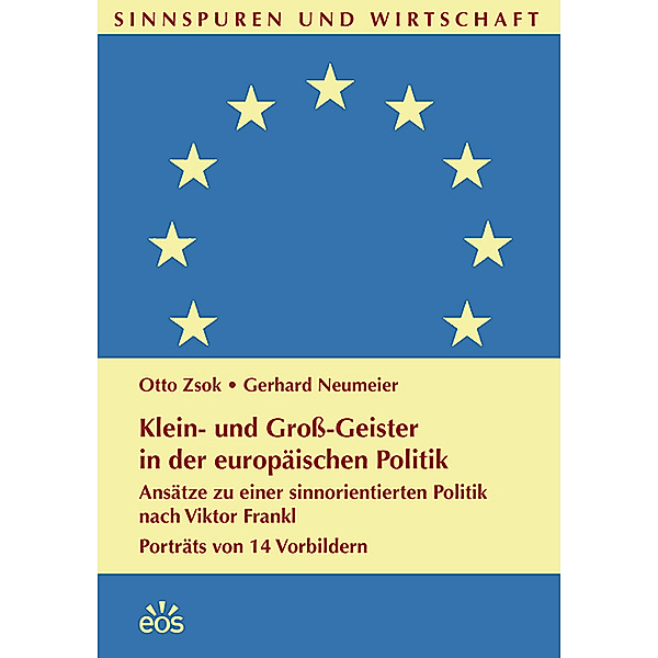Klein- und Groß-Geister in der europäischen Politik, Otto Zsok, Gerhard Neumeier