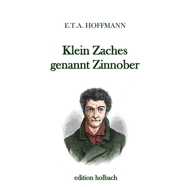 Klein Zaches genannt Zinnober, E. T. A. Hoffmann