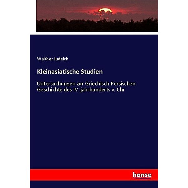Kleinasiatische Studien, Walther Judeich