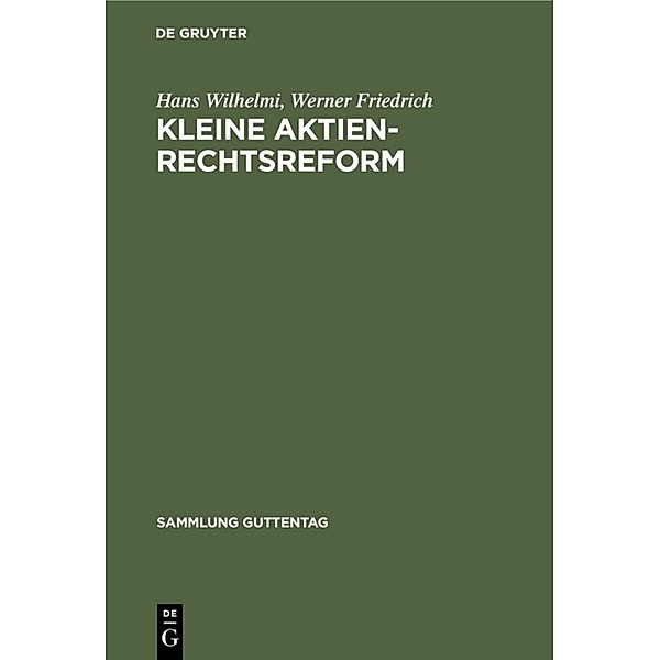 Kleine Aktienrechtsreform, Hans Wilhelmi, Werner Friedrich