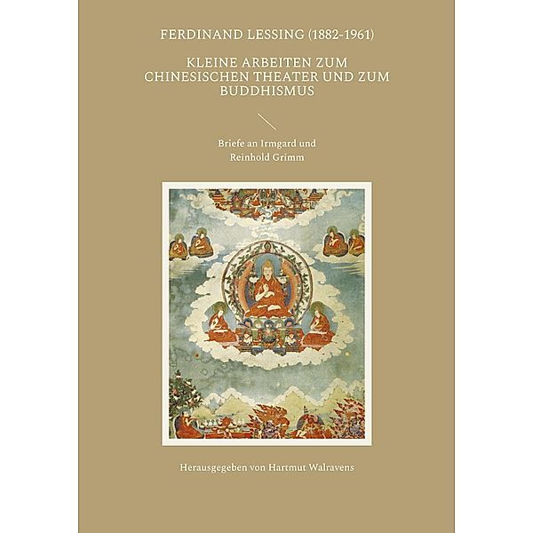 Kleine Arbeiten zum chinesischen Theater und zum Buddhismus, Ferdinand Lessing
