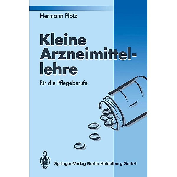 Kleine Arzneimittellehre für die Pflegeberufe, Hermann Plötz