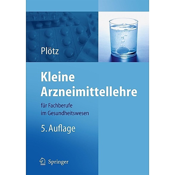 Kleine Arzneimittellehre für Fachberufe im Gesundheitswesen, Hermann Plötz