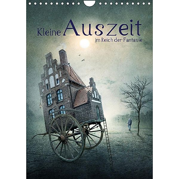 Kleine Auszeit im Reich der Fantasie (Wandkalender 2023 DIN A4 hoch), Brigitte Kuckenberg-Wagner