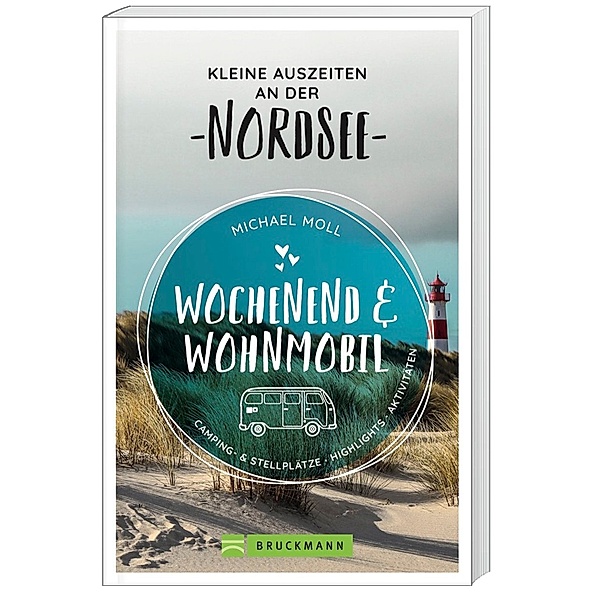 Kleine Auszeiten an der Nordsee / Wochenend und Wohnmobil Bd.4, Michael Moll