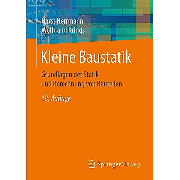 Kleine Baustatik / Springer Vieweg, Horst Herrmann, Wolfgang Krings