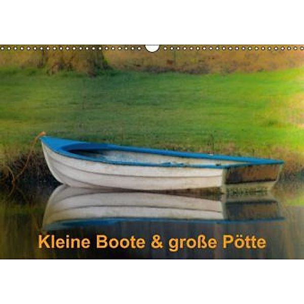 Kleine Boote & große Pötte / Geburtstagskalender (Wandkalender 2015 DIN A3 quer), Norbert J. Sülzner