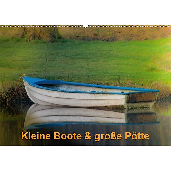 Kleine Boote & große Pötte / Geburtstagskalender (Wandkalender 2018 DIN A2 quer), Norbert J. Sülzner