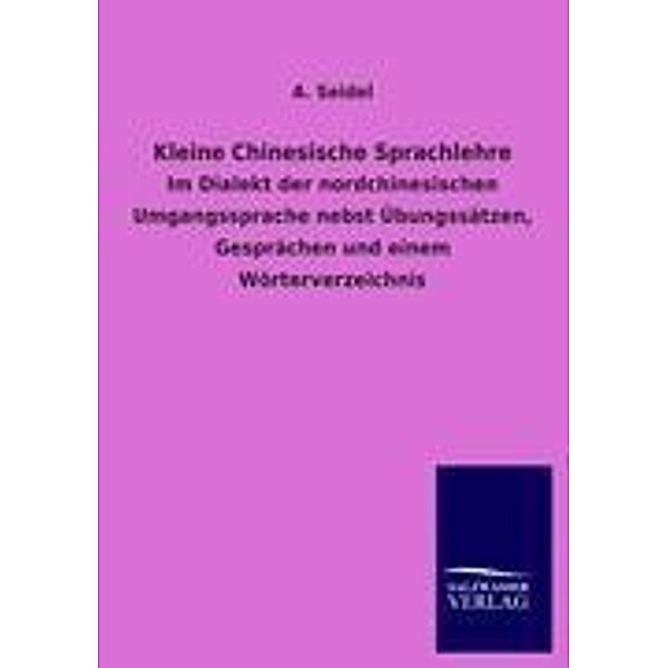 Kleine Chinesische Sprachlehre, A. Seidel