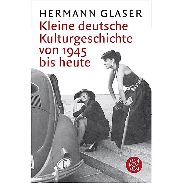 Kleine deutsche Kulturgeschichte von 1945 bis heute, Hermann Glaser