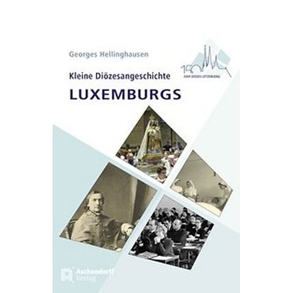 Kleine Diözesangeschichte Luxemburgs, Georges Hellinghausen