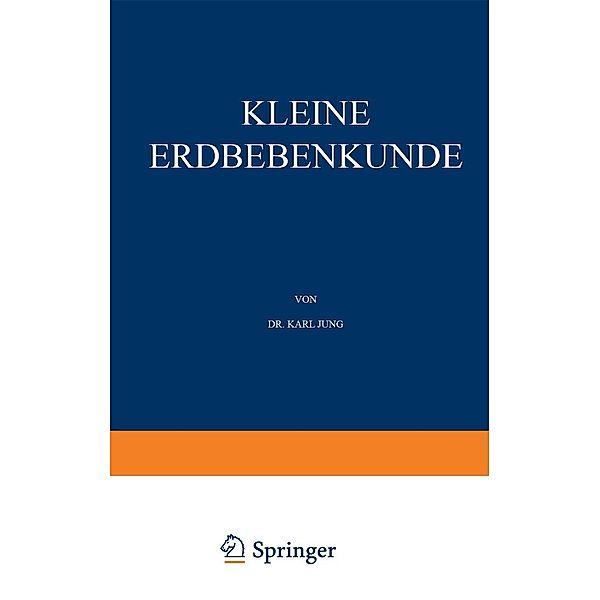 Kleine Erdbebenkunde / Verständliche Wissenschaft Bd.37, Karl Jung