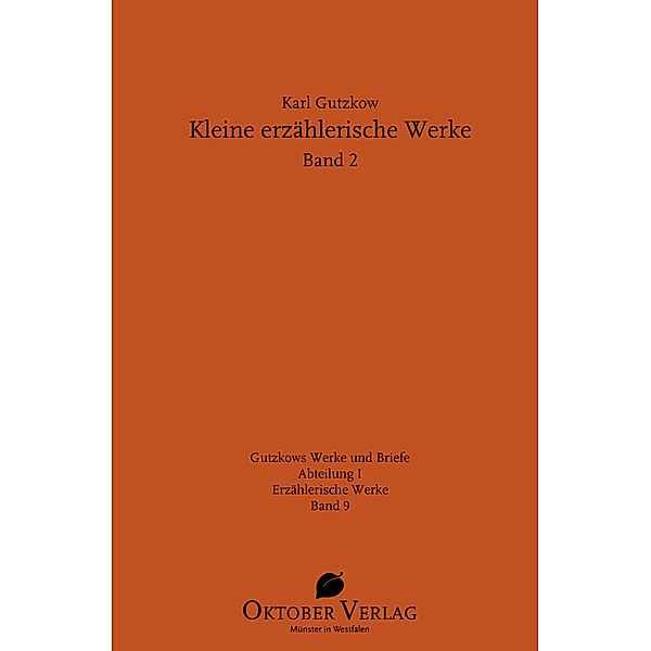 Kleine erzählerische Werke Band 2, Karl Gutzkow