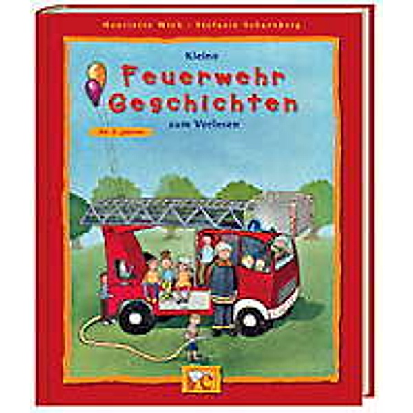 Kleine Feuerwehr-Geschichten zum Vorlesen, Henriette Wich