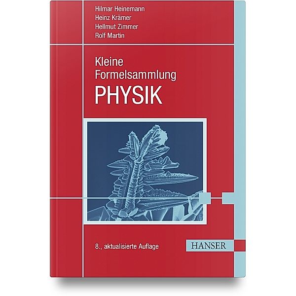 Kleine Formelsammlung PHYSIK, Hilmar Heinemann, Heinz Krämer, Hellmut Zimmer, Rolf Martin